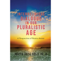 Interreligious Dialogue in Our Pluralistic Age: A Perspective of Nostra Aetate - Paperback