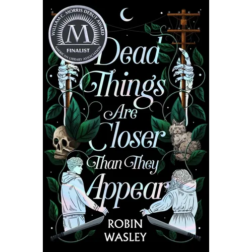 Dead Things Are Closer Than They Appear - Hardcover