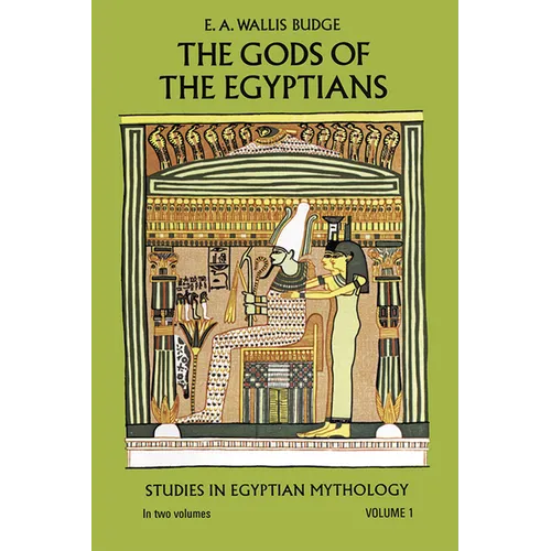 The Gods of the Egyptians, Volume 1: Volume 1 - Paperback