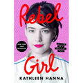 Rebel Girl: My Life as a Feminist Punk - Hardcover