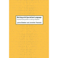 Working with Specialized Language: A Practical Guide to Using Corpora - Paperback