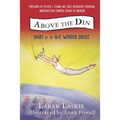 Above the Din: Diary of the HepC Wonder Drugs - Paperback