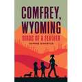 Comfrey, Wyoming: Birds of a Feather - Paperback