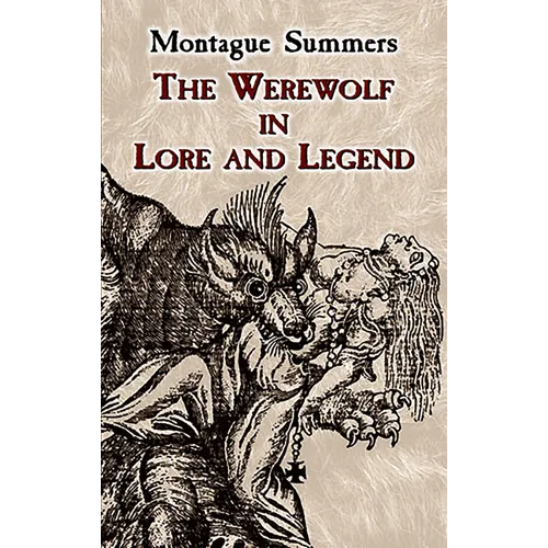 The Werewolf in Lore and Legend - Paperback