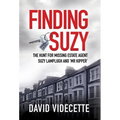 Finding Suzy: The Hunt for Missing Estate Agent Suzy Lamplugh and 'Mr Kipper' - Hardcover