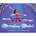 Marvelous Mabel: Figure Skating Superstar - Hardcover