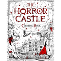 The Horror Castle: A Creepy and Spine-Chilling Coloring Book For Adults. Dead But Not Buried Are Waiting Inside... - Paperback