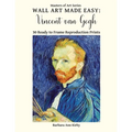 Wall Art Made Easy: Vincent van Gogh: 30 Ready to Frame Reproduction Prints - Paperback