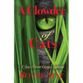 A Clowder of Cats: A Joy Forest Cozy Mystery - Paperback