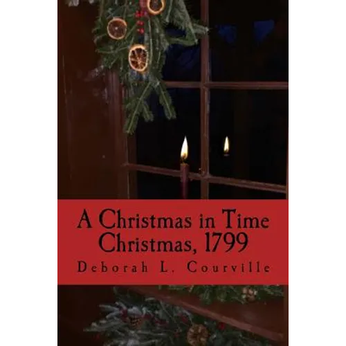 A Christmas in Time: Christmas, 1799 - Paperback