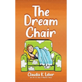 The Dream Chair - Hardcover
