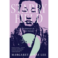 Starry Field: A Memoir of Lost History - Hardcover
