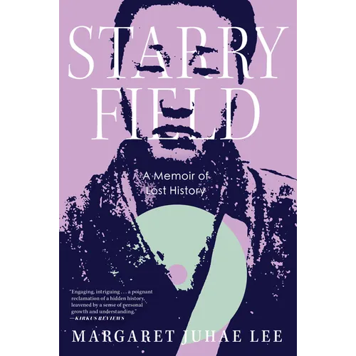 Starry Field: A Memoir of Lost History - Hardcover