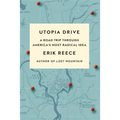 Utopia Drive: A Road Trip Through America's Most Radical Idea - Paperback