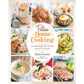 Paleo Home Cooking: Flavorful Recipes for a Healthy, Gluten-Free Lifestyle - Paperback