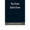 The Green Satin Gown - Paperback