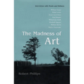 The Madness of Art: Interviews with Poets and Writers - Hardcover