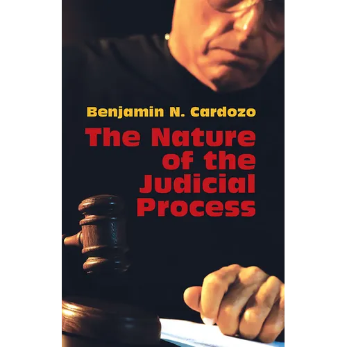 The Nature of the Judicial Process - Paperback