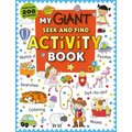 My Giant Seek-And-Find Activity Book: More Than 200 Activities: Match It, Puzzles, Searches, Dot-To-Dot, Coloring, Mazes, and More! - Paperback