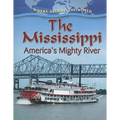 The Mississippi: America's Mighty River - Paperback