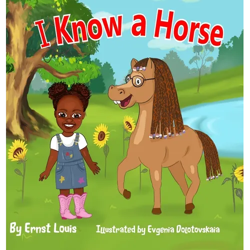 I Know a Horse - Hardcover