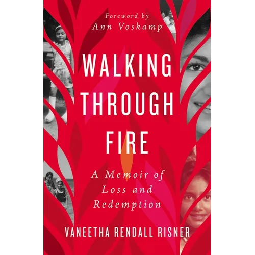 Walking Through Fire: A Memoir of Loss and Redemption - Paperback