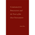 Comparative Philology and the Text of the Old Testament - Hardcover