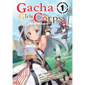 Gacha Girls Corps Vol. 1 (Manga) - Paperback