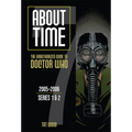 About Time 7: The Unauthorized Guide to Doctor Who (Series 1 to 2): Volume 7 - Paperback