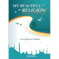 I am Learning my acts of Worship According to the Hanafi School - My Beautiful Religion. Vol 1 - Paperback