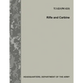 Rifle and Carbine (TC 3-22.9 / FM 3-22.9) - Paperback