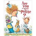 Are You Quite Polite?: Are You Quite Polite? - Hardcover