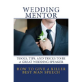 How To Give A Killer Best Man Speech: Tools, Tips, and Tricks to be a Great Wedding Speaker - Paperback