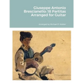 Giuseppe Antonio Brescianello: 18 Partitas Arranged for Guitar - Paperback