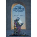 Text Messages: Or How I Found Myself Time Traveling - Hardcover