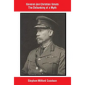 General Jan Christian Smuts The Debunking of a Myth - Paperback