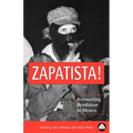 Zapatista!: Reinventing Revolution in Mexico - Paperback