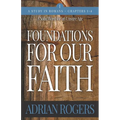 Foundations For Our Faith (Volume 1, 2nd Edition): Romans 1-4 - Paperback