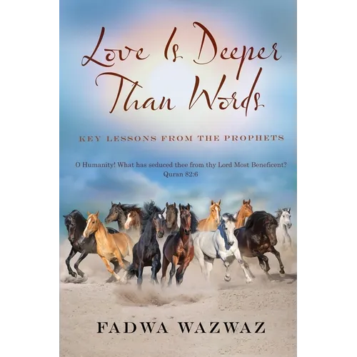 Love Is Deeper Than Words: Key Lessons From The Prophets - Paperback