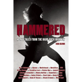 Hammered: Heavy Tales from the Hard-Rock Highway - Paperback