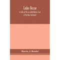 Codex Bezae: A Study Of The So-Called Western Text Of The New Testament - Paperback