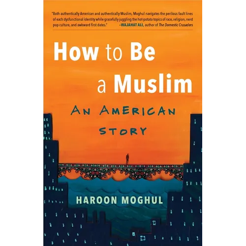 How to Be a Muslim: An American Story - Paperback