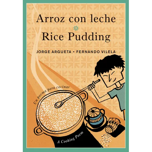 Arroz Con Leche / Rice Pudding: Un Poema Para Cocinar / A Cooking Poem - Paperback