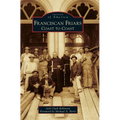 Franciscan Friars: Coast to Coast - Hardcover