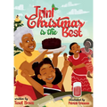 Trini Christmas is the Best: Experience the Holiday Magic and Traditions of Trinidad and Tobago - Hardcover