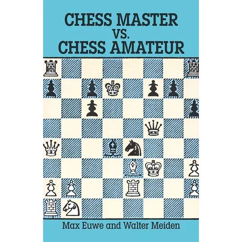 Chess Master vs. Chess Amateur - Paperback