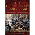 The Union Cavalry Comes of Age: Hartwood Church to Brandy Station, 1863 - Paperback