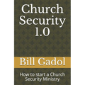 Church Security 1.0: How to start a Church Security Ministry - Paperback