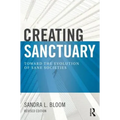 Creating Sanctuary: Toward the Evolution of Sane Societies - Paperback