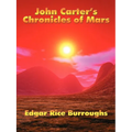 John Carter's Chronicles of Mars: A Positronic Book - Paperback